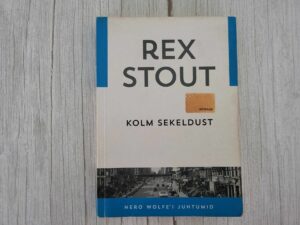 Kolm sekeldust . Rex Stout