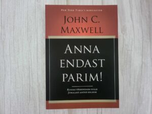 Anna endast parim . John C. Maxwell