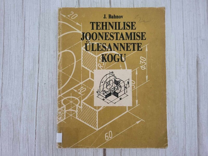 Tehnilise joonestamise ülesannete kogu . Juri Bahnov