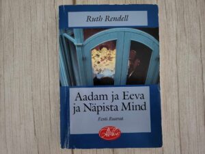Aadam ja Eeva ja Näpista Mind . Ruth Rendell
