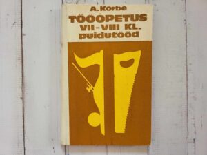 Tööõpetus VII-VIII klassile Puidutööd