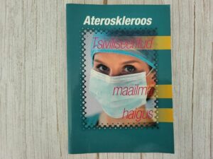 Ateroskleroos Tsiviliseeritud maailma haigus