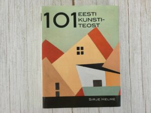 101 Eesti kunstiteost . Sirje Helme