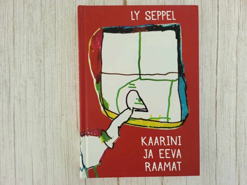116733156 Kaarini ja Eeva raamat . Ly Seppel 2016