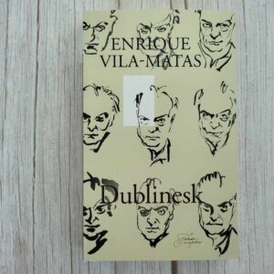 Dublinesk . Enrique Vila-Matas