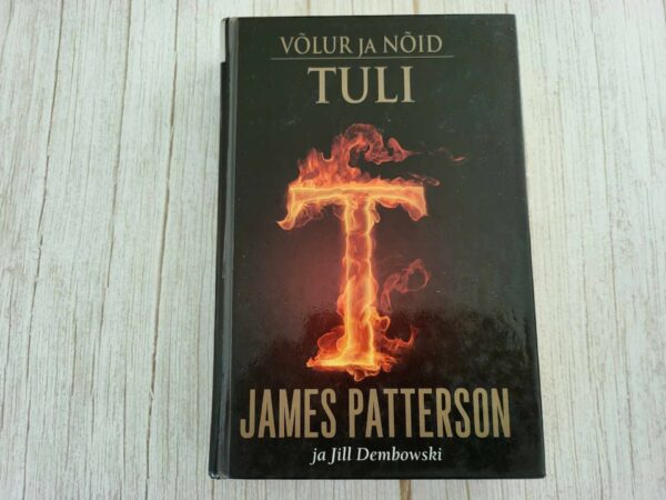 Võlur ja nõid . Tuli . Jill Dembowski ja James Patterson