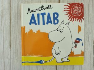 Muumitroll aitab . Riina Kaarla ja Sami Kaarla