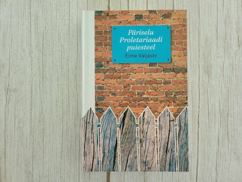 116899482 Päriselu Proletariaadi puiesteel . Elme Väljaste