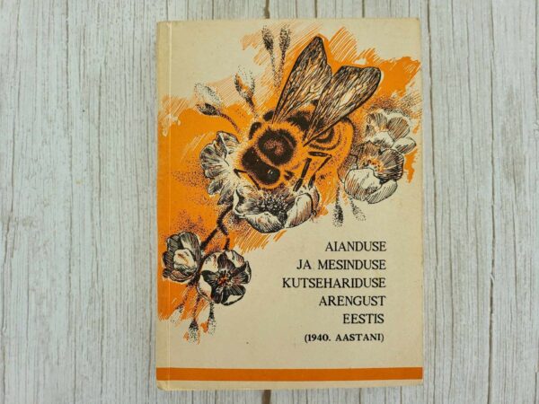 Aianduse ja mesinduse kutsehariduse arengust Eestis 1940 a