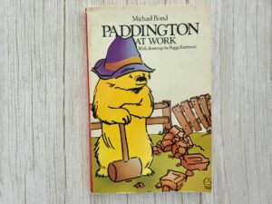 Paddington At Work . Michael Bond