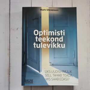 Optimisti teekond tulevikku . Mark Stevenson