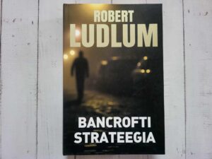 Bancrofti strateegia . Robert Ludlum
