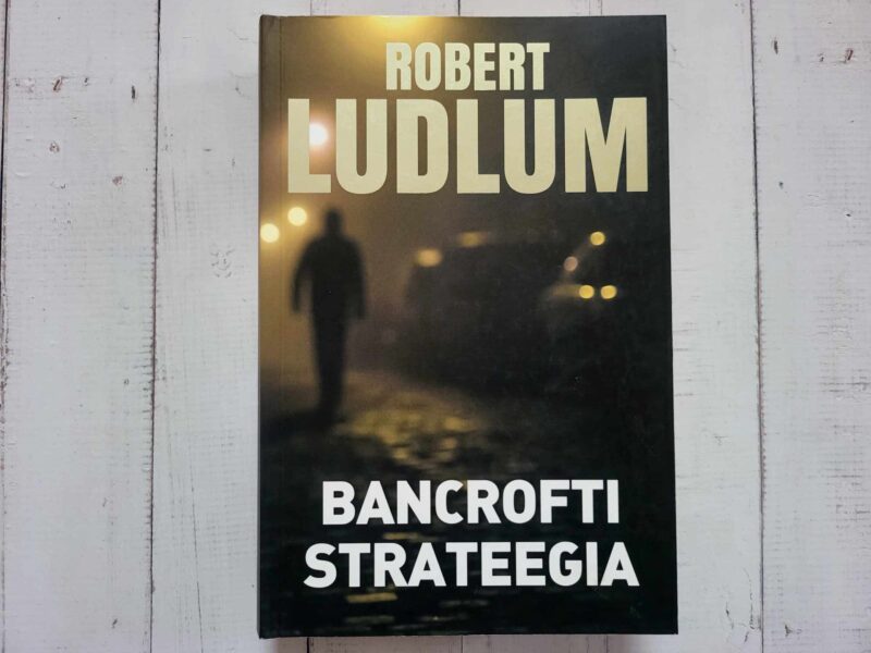 Bancrofti strateegia . Robert Ludlum