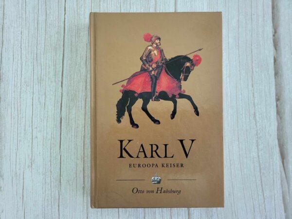 Karl V Euroopa keiser . Otto von Habsburg