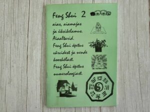 Feng shui 2 Aias aiamajas ja üksikelamus . Luise Hein