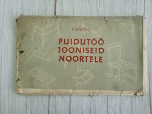 Puidutöö jooniseid noortele . Teodor Ussisoo