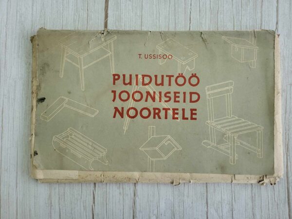 Puidutöö jooniseid noortele . Teodor Ussisoo