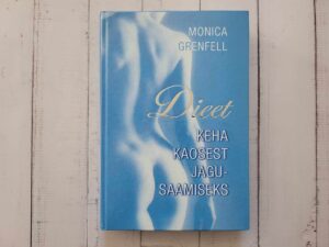 Dieet keha kaosest jagusaamiseks . Monica Grenfell