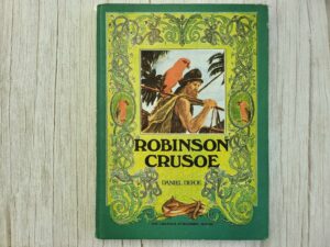 Robinson Crusoe . Daniel Defoe