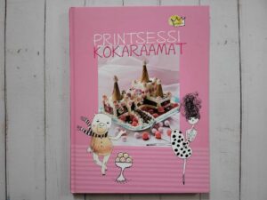 Printsessi kokaraamat . Tiina Kruus ja Ellen Paljak