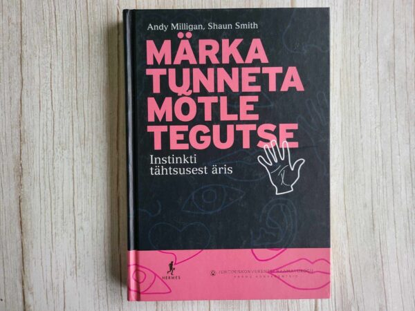 Märka tunneta mõtle tegutse . Andy Milligan ja Shaun Smith
