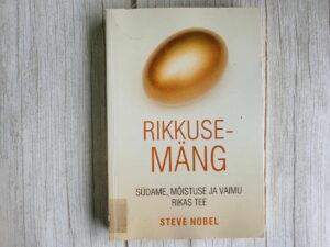 Rikkusemäng Südame mõistuse ja vaimu rikas tee . Steve Nobel