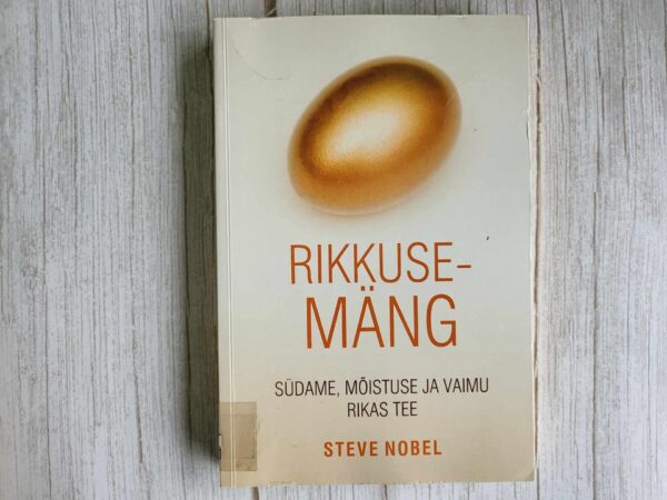 Rikkusemäng Südame mõistuse ja vaimu rikas tee . Steve Nobel