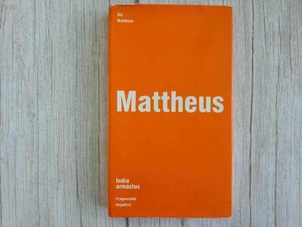 India armastus . Ülo Mattheus