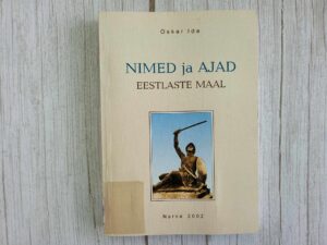 Nimed ja ajad eestlaste maal . Oskar Ida