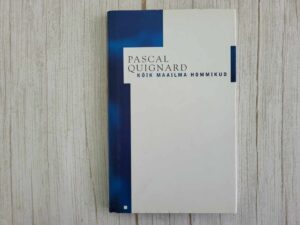 Kõik maailma hommikud . Pascal Quignard