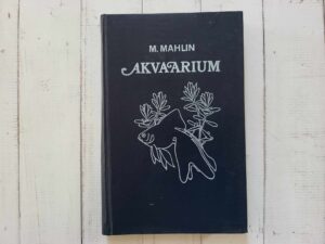 Akvaarium . Mark Mahlin