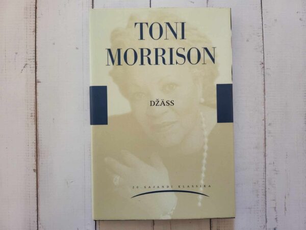 Džäss . Toni Morrison . 20. sajandi klassika