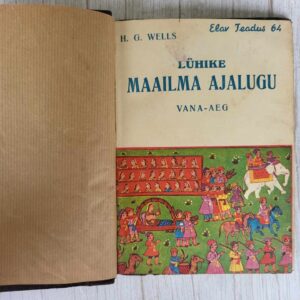 Lühike maailma ajalugu I . Herbert George Wells