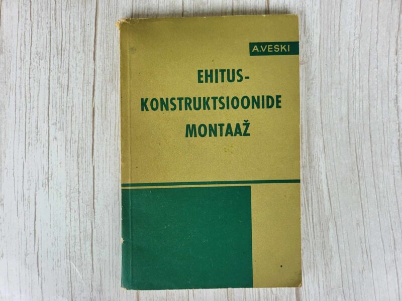 117317725 Ehituskonstruktsioonide montaaž . Arvo Veski
