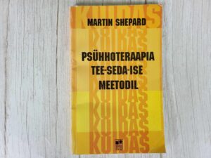 Psühhoteraapia tee-seda-ise meetodil . Martin Shepard