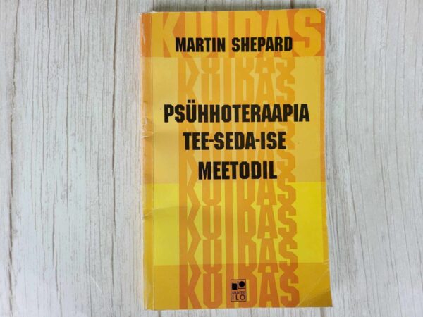 Psühhoteraapia tee-seda-ise meetodil . Martin Shepard