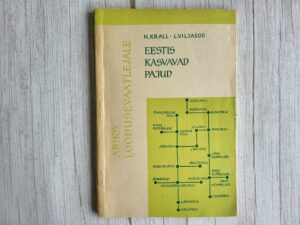 Eestis kasvavad pajud . Heljo Krall ja Linda Viljasoo