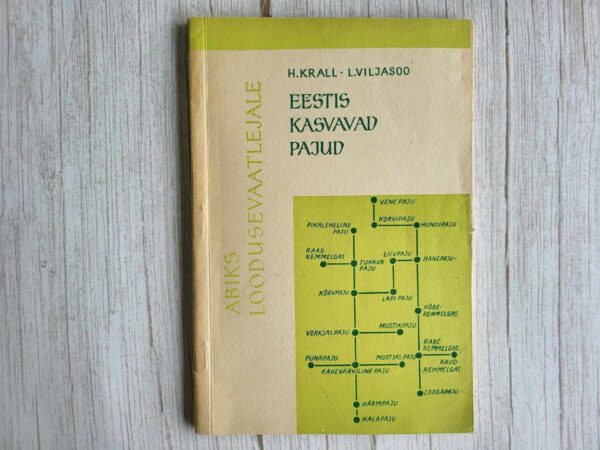 Eestis kasvavad pajud . Heljo Krall ja Linda Viljasoo