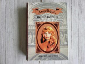Angelique inglite markiis . Anne Golon ja Serge Golon