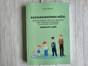 Kasvukeskkonna mõju lapse ja nooruki intellekti arengule