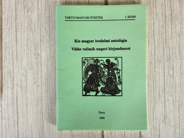 Kis magyar irodalmi antológia Väike valimik ungari kirjandus