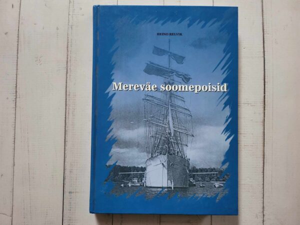 Mereväe soomepoisid . Heino Relvik