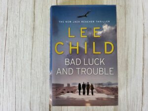 Bad Luck and Trouble . Lee Child