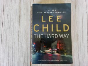 The Hard Way . Lee Child