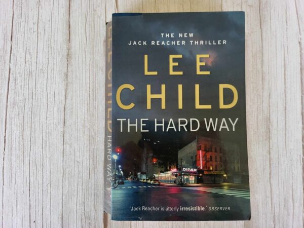 The Hard Way . Lee Child