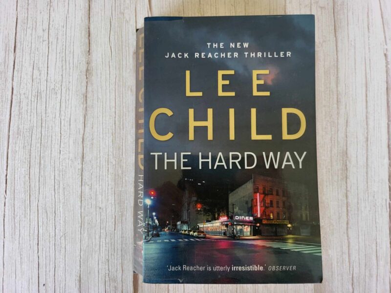 The Hard Way . Lee Child
