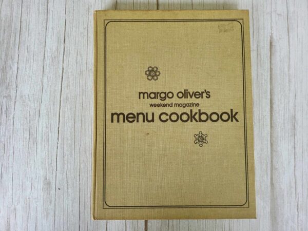 Weekend Magazine Menu Cookbook . Margo Oliver's