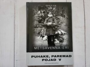 Puhake paremad pojad V . Metsavenna eri . Martin S. Kull