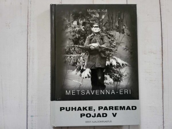 Puhake paremad pojad V . Metsavenna eri . Martin S. Kull
