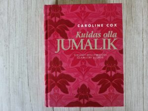 Kuidas olla jumalik . Caroline Cox